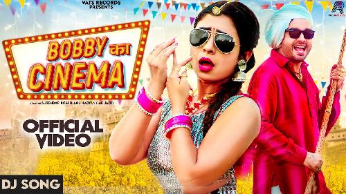 Bobby Ka Cinema Surender Romio ft Anu Kadyan New Haryanvi Dj Song 2022 By Kavita Sobhu,Surender Romio Poster